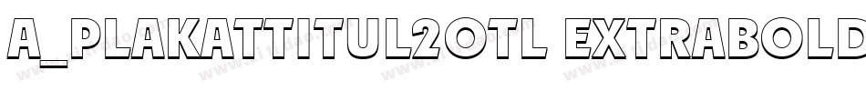 a_PlakatTitul2Otl ExtraBold字体转换